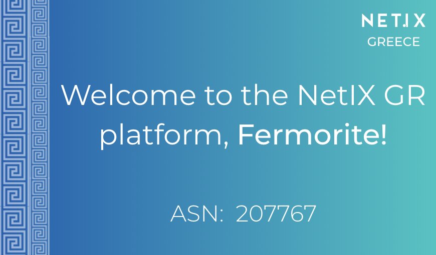 Welcome to the NetIX GR platform, Fermorite!