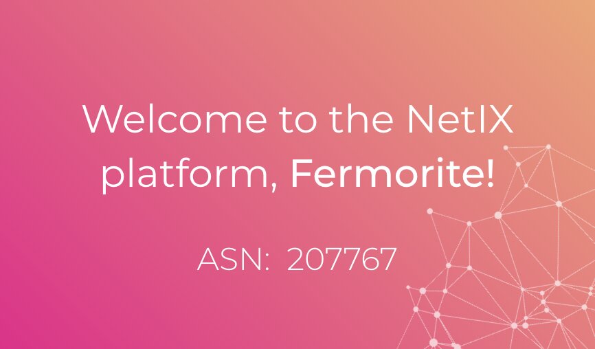 Welcome to the NetIX platform, Fermorite!