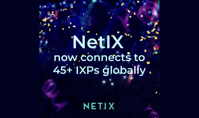 NetIX expande a presença global do Internet Exchange conectando-se a mais de 45 Internet Exchanges